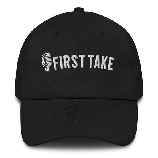 First Take - Embroidered Dad hat