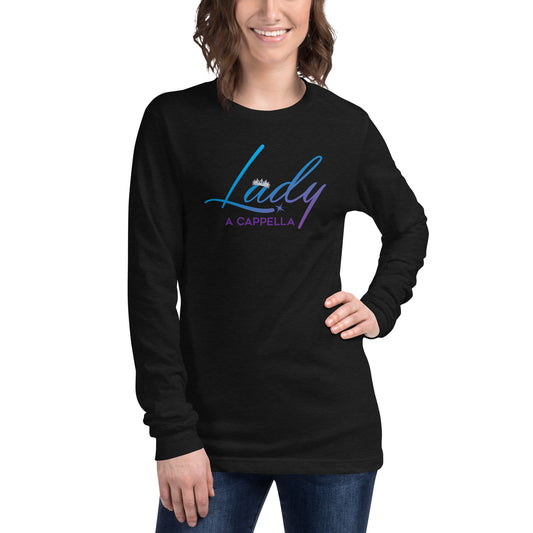 Lady A Cappella - Regular Fit Unisex Long Sleeve Tee