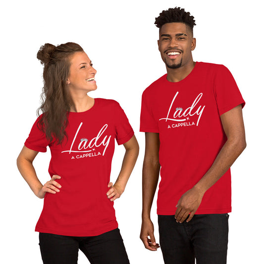 Lady A Cappella - Unisex Fit - t-shirt