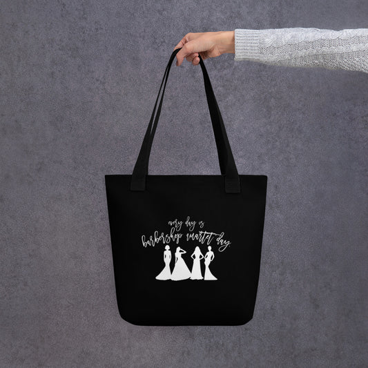 Every day is barbershop quartet day - printed Tote bag